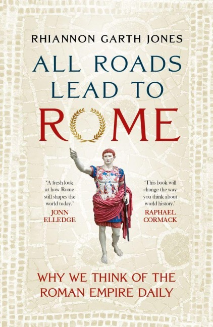All Roads Lead to Rome - Rhiannon Garth Jones