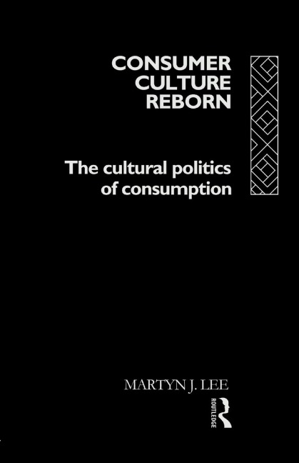 Consumer Culture Reborn - Martyn J. Lee