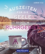 Cover-Bild zum Titel 'Auszeiten für die Seele im Ruhrgebiet' von 'Gudrun Titze'