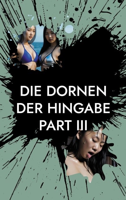 Die Dornen der Hingabe - Part III - 