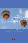 Pensieri e parole in libertà per e di Guido Carolla - 