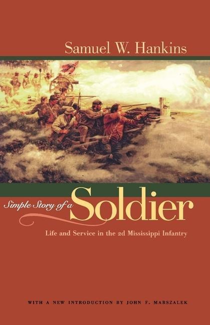 Simple Story of a Soldier - Samuel W Hankins