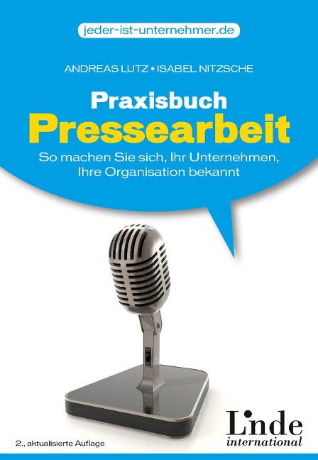 Praxisbuch Pressearbeit - Andreas Lutz, Isabel Nitzsche