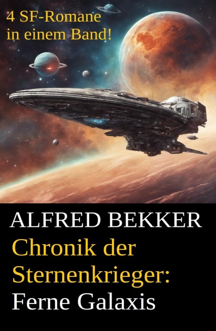 Alfred Bekker - Chronik der Sternenkrieger: Ferne Galaxis (Sunfrost Sammelband, #3) - Alfred Bekker