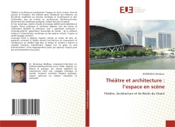 Cover-Bild zum Titel 'Théâtre et architecture : l'espace en scène' von 'Berrezoug Medkour'