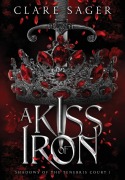 Cover-Bild zum Titel 'A Kiss of Iron' von 'Clare Sager'