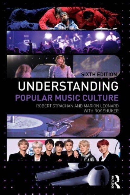 Understanding Popular Music Culture - Marion Leonard, Robert Strachan, Roy Shuker