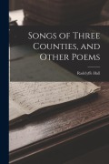 Cover-Bild zum Titel 'Songs of Three Counties, and Other Poems' von 'Radclyffe Hall'