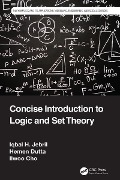 Cover-Bild zum Titel 'Concise Introduction to Logic and Set Theory' von 'Iqbal H. Jebril, Hemen Dutta, Ilwoo Cho'