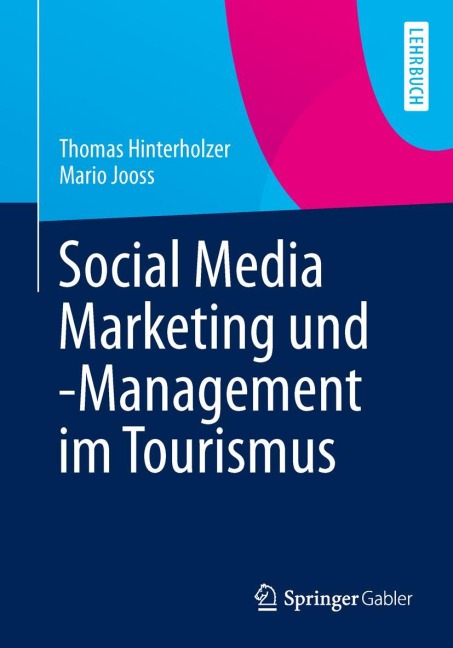 Social Media Marketing und -Management im Tourismus - Mario Jooss, Thomas Hinterholzer