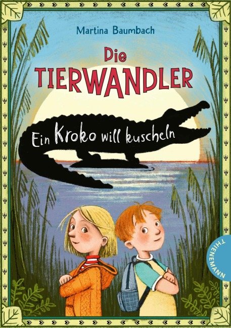 Die Tierwandler 3: Ein Kroko will kuscheln - Martina Baumbach