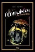 Cover-Bild zum Titel 'Otomajisizm - Bir Ruh Kumpanyasi' von 'Fatih Kiymaz'