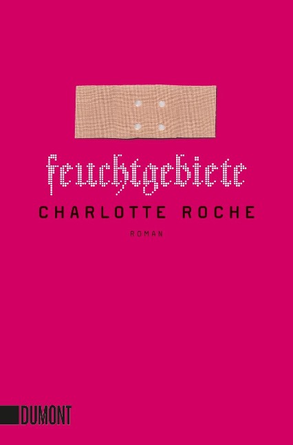 Feuchtgebiete - Charlotte Roche