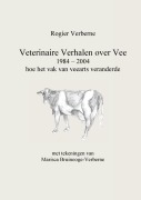 Cover-Bild zum Titel 'Veterinaire Verhalen over Vee 1984 - 2004 hoe het vak van veearts veranderde' von 'Rogier Verberne'