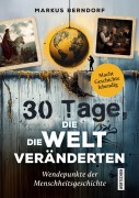 Cover-Bild zum Titel '30 Tage, die die Welt veränderten' von 'Markus Berndorf'