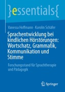 Cover-Bild zum Titel 'Sprachentwicklung bei kindlichen Hörstörungen: Wortschatz, Grammatik, Kommunikation und Stimme' von 'Vanessa Hoffmann, Karolin Schäfer'