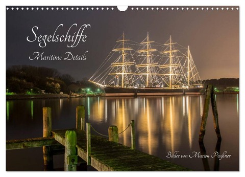 Segelschiffe - Maritime Details (Wandkalender 2024 DIN A3 quer), CALVENDO Monatskalender - Marion Peußner
