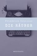 Cover-Bild zum Titel 'Die Räuber' von 'Friedrich Schiller'