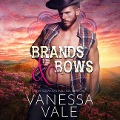 Cover-Bild zum Titel 'Brands & Bows Lib/E' von 'Vanessa Vale'