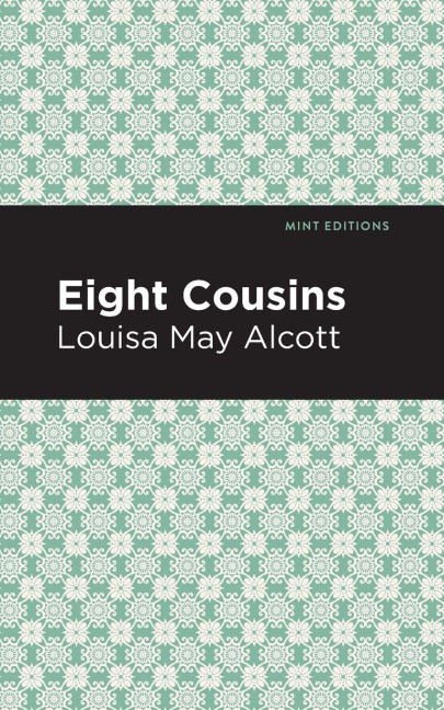 Eight Cousins - Louisa May Alcott