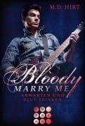 Bloody Marry Me 5: Abwarten und Blut trinken - M. D. Hirt