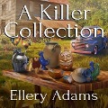 Cover-Bild zum Titel 'A Killer Collection Lib/E' von 'Ellery Adams'