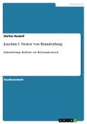 Cover-Bild zum Titel 'Joachim I. Nestor von Brandenburg' von 'Stefan Rudolf'