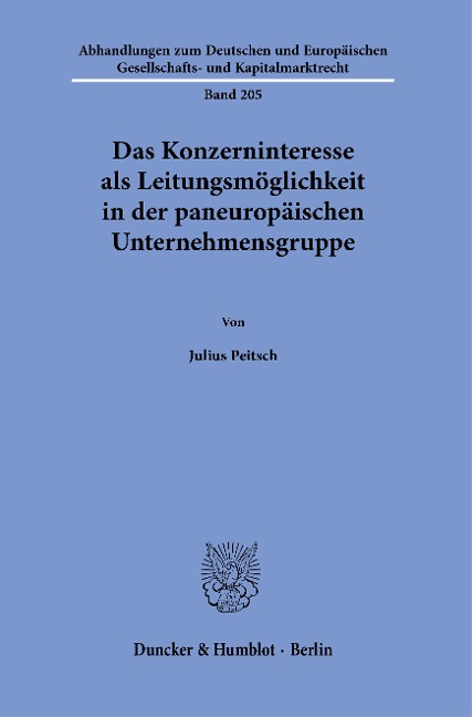 Das Konzerninteresse als Leitungsmöglichkeit in der paneuropäischen Unternehmensgruppe. - Julius Peitsch