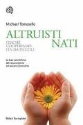 Cover-Bild zum Titel 'Altruisti nati. Perché cooperiamo fin da piccoli' von 'Michael Tomasello'