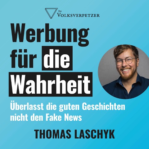 Werbung für die Wahrheit - Thomas Laschyk