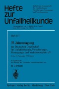 Cover-Bild zum Titel '37. Jahrestagung der Deutschen Gesellschaft für Unfallheilkunde, Versicherungs-, Versorgungs- und Verkehrsmedizin e.V.' von 'H. Contzen'
