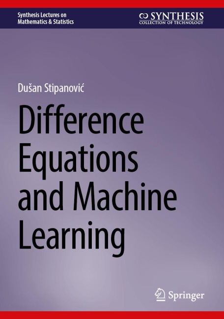 Difference Equations and Machine Learning - Du¿an Stipanovi¿