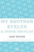 Cover-Bild zum Titel 'My Brother Evelyn & Other Profiles' von 'Alec Waugh'