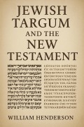 Cover-Bild zum Titel 'Jewish Targum and the New Testament' von 'William Henderson'