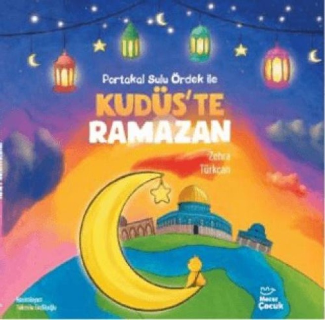 Portakal Sulu Ördek ile Kudüste Ramazan - Zehra Türkcan