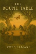 Cover-Bild zum Titel 'The Round Table' von 'Zoe Vlamaki'