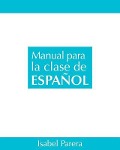 Cover-Bild zum Titel 'Manual para la clase de Espanol' von 'Isabel Parera'