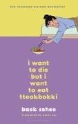 Cover-Bild zum Titel 'I Want to Die but I Want to Eat Tteokbokki' von 'Baek Sehee'