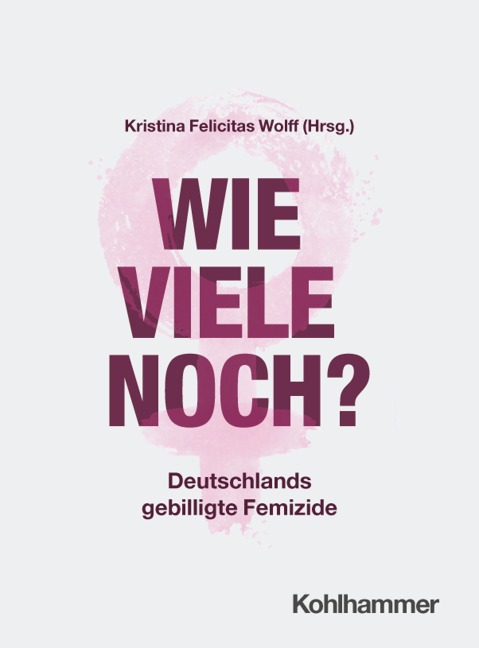 Wie viele noch? - Kristina Felicitas Wolff