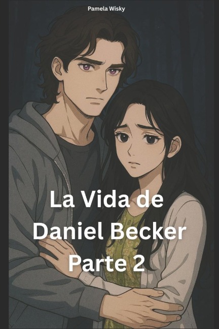 La Vida de Daniel Becker parte 2 - Pamela Wisky