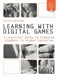Learning with Digital Games - Nicola Whitton