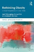 Cover-Bild zum Titel 'Rethinking Obesity' von 'Lee F. Monaghan, Emma Rich, Andrea E. Bombak'