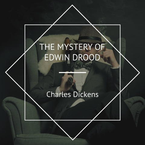 The Mystery of Edwin Drood - Charles Dickens