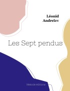 Cover-Bild zum Titel 'Les Sept pendus' von 'Leonid Andreïev'