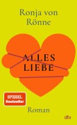 Cover-Bild zum Titel 'Alles Liebe' von 'Ronja von Rönne'