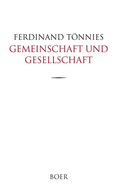 Gemeinschaft und Gesellschaft - Ferdinand Tönnies