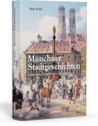 Cover-Bild zum Titel 'Münchner Stadtgeschichten' von 'Fritz Fenzl'