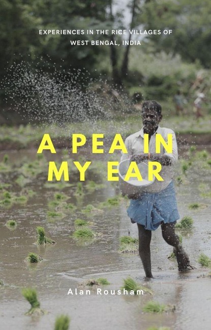 A Pea In My Ear - Alan Rousham