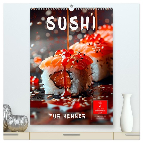 Sushi für Kenner (hochwertiger Premium Wandkalender 2025 DIN A2 hoch), Kunstdruck in Hochglanz - Peter Roder