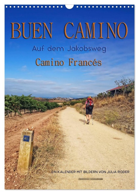 Buen Camino - Auf dem Jakobsweg - Camino Francés (Wandkalender 2026 DIN A3 hoch), CALVENDO Monatskalender - Peter Roder